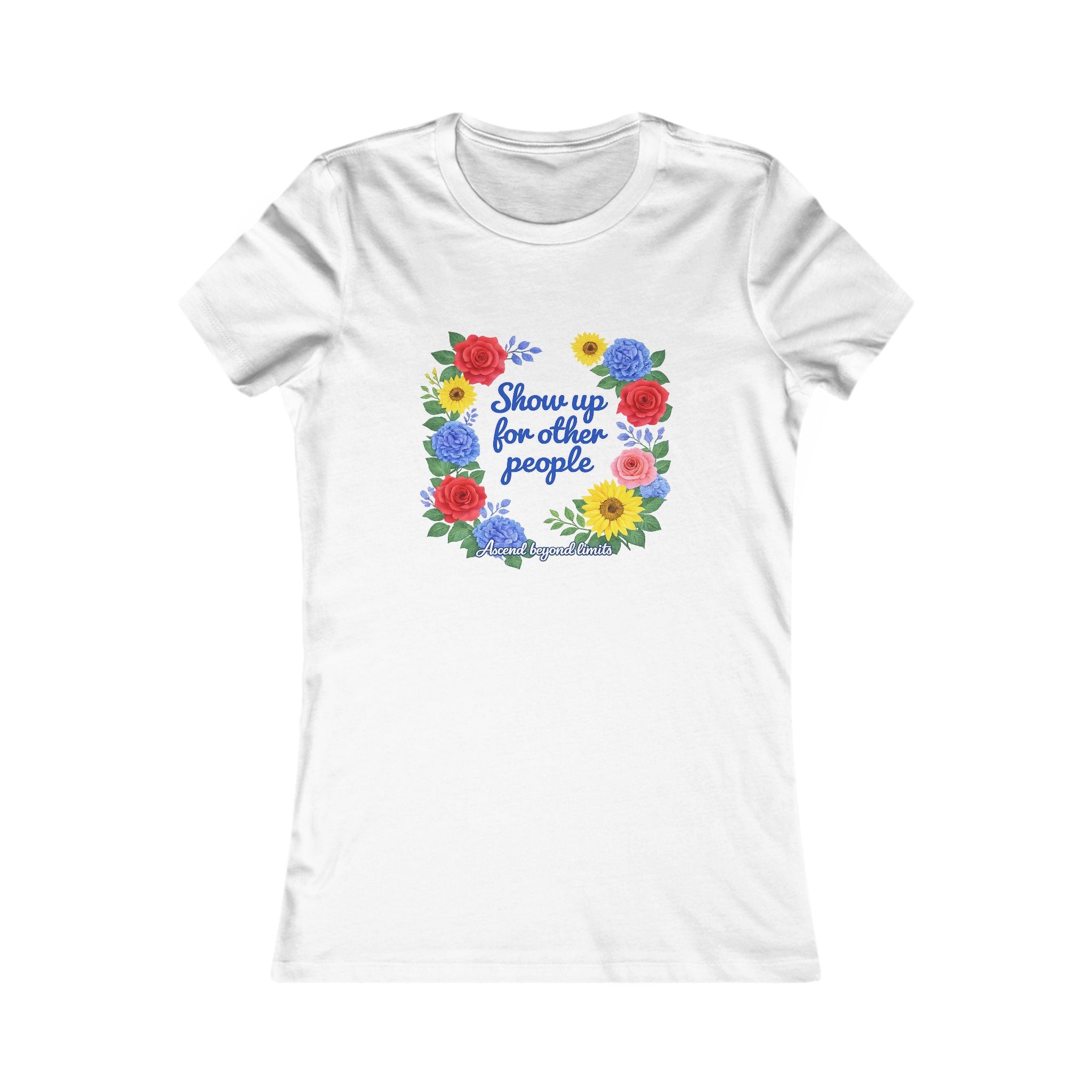 Show Up For Others Floral Women's Tee — Inspirational Volunteer/Mother's Day Gift