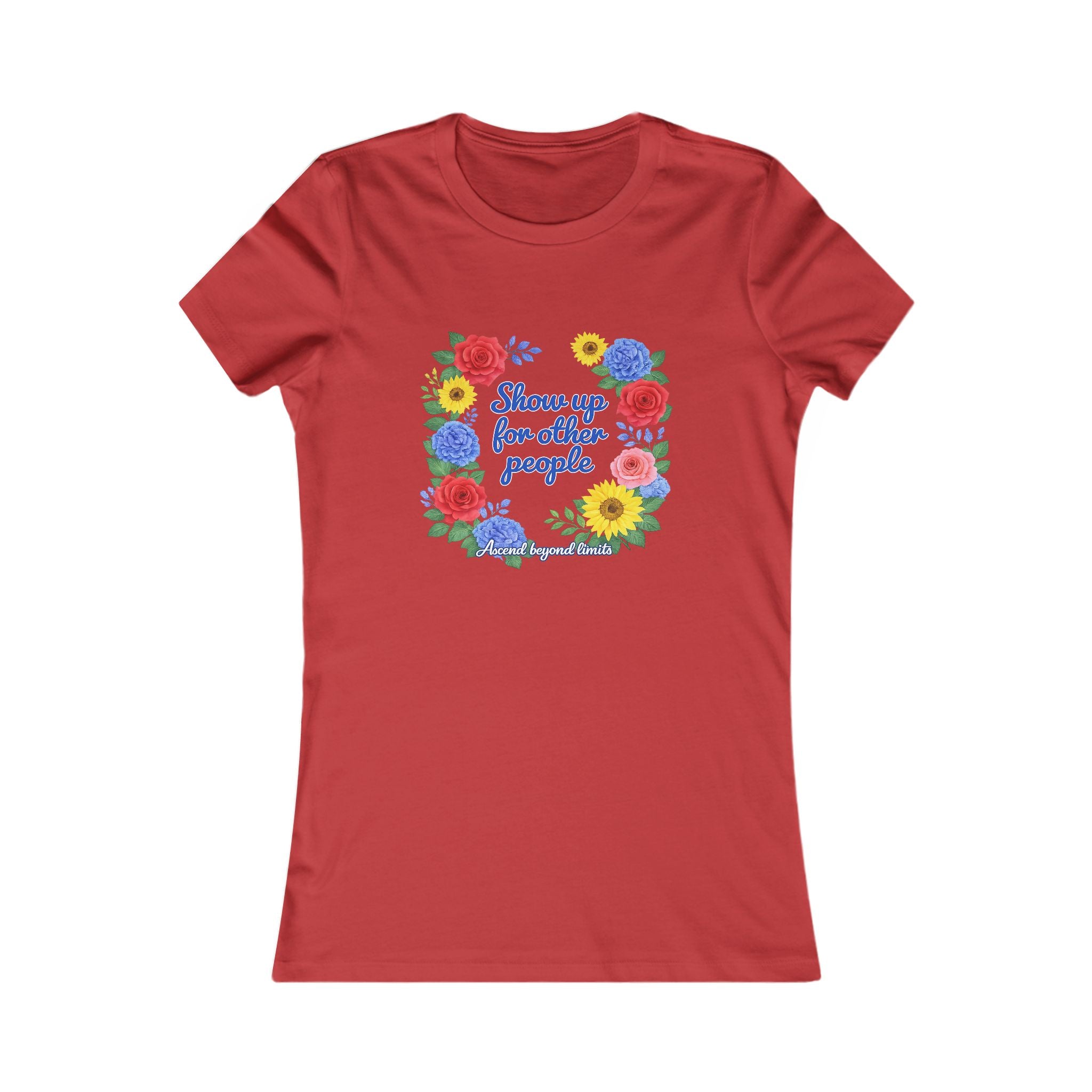 Show Up For Others Floral Women's Tee — Inspirational Volunteer/Mother's Day Gift