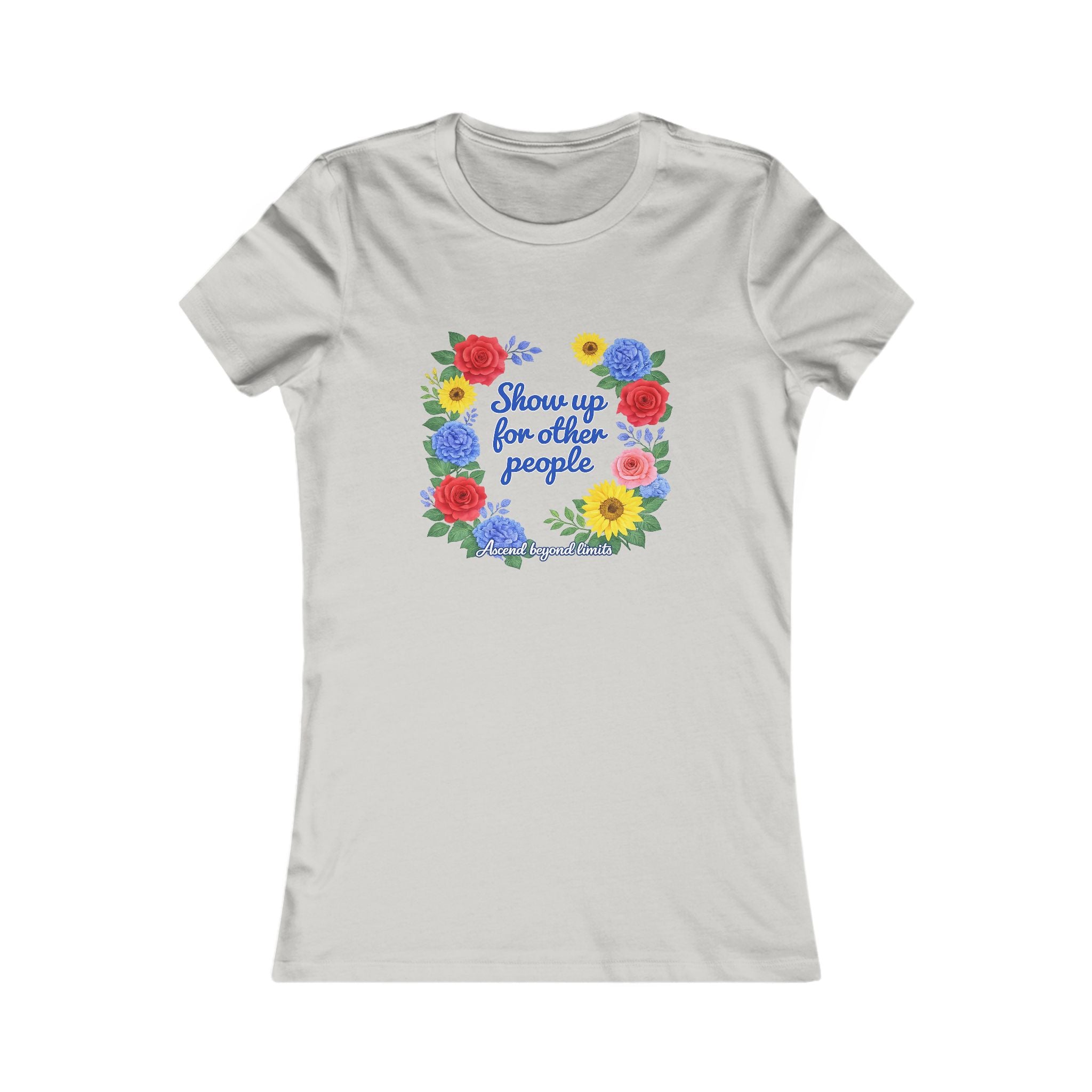 Show Up For Others Floral Women's Tee — Inspirational Volunteer/Mother's Day Gift
