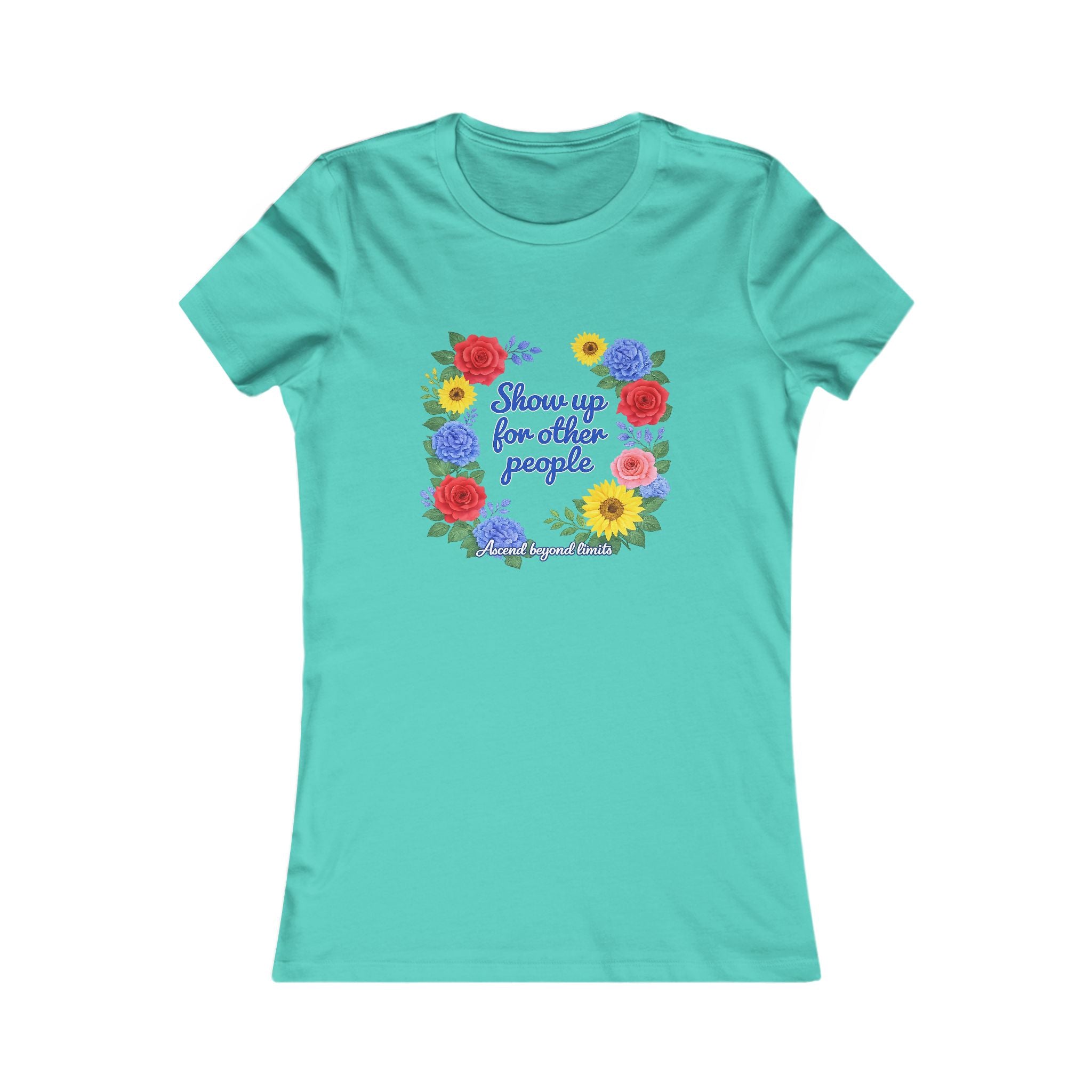 Show Up For Others Floral Women's Tee — Inspirational Volunteer/Mother's Day Gift