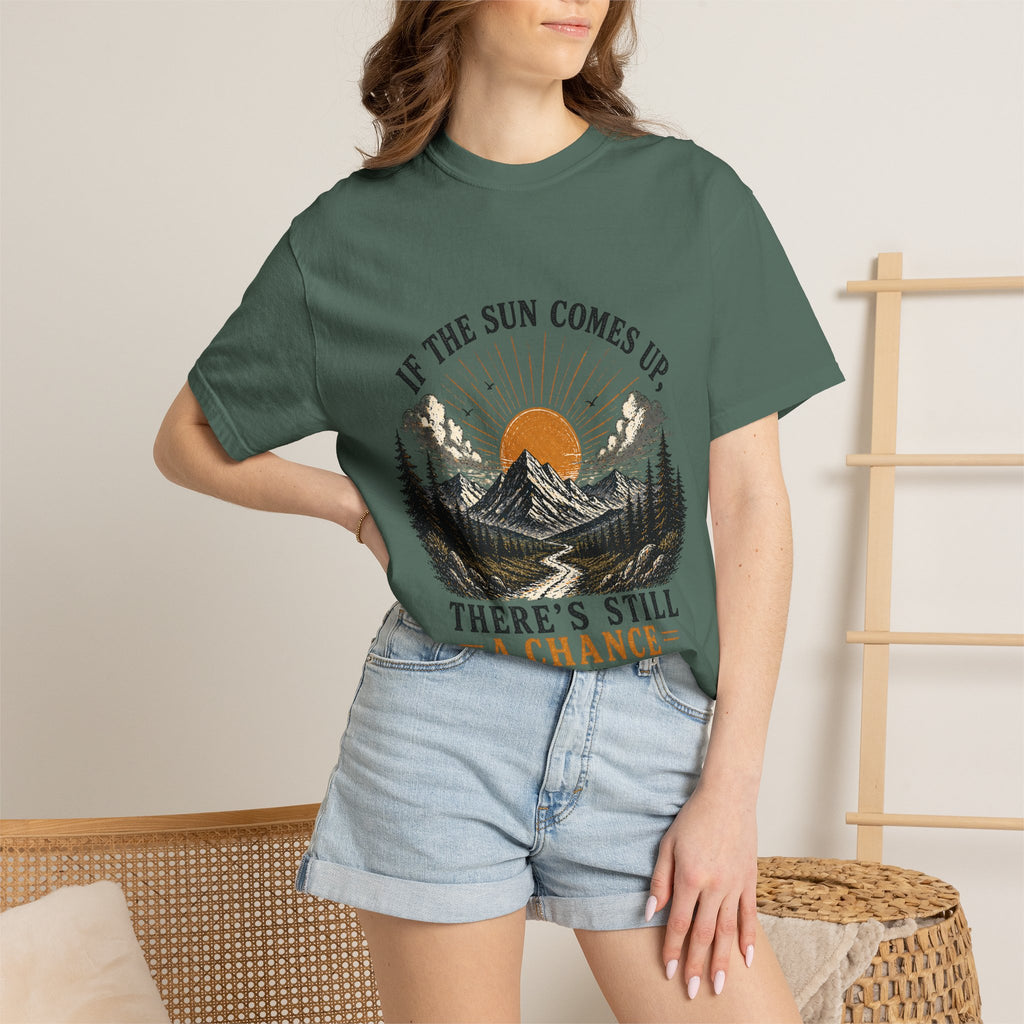 There's Still a Chance T-Shirt