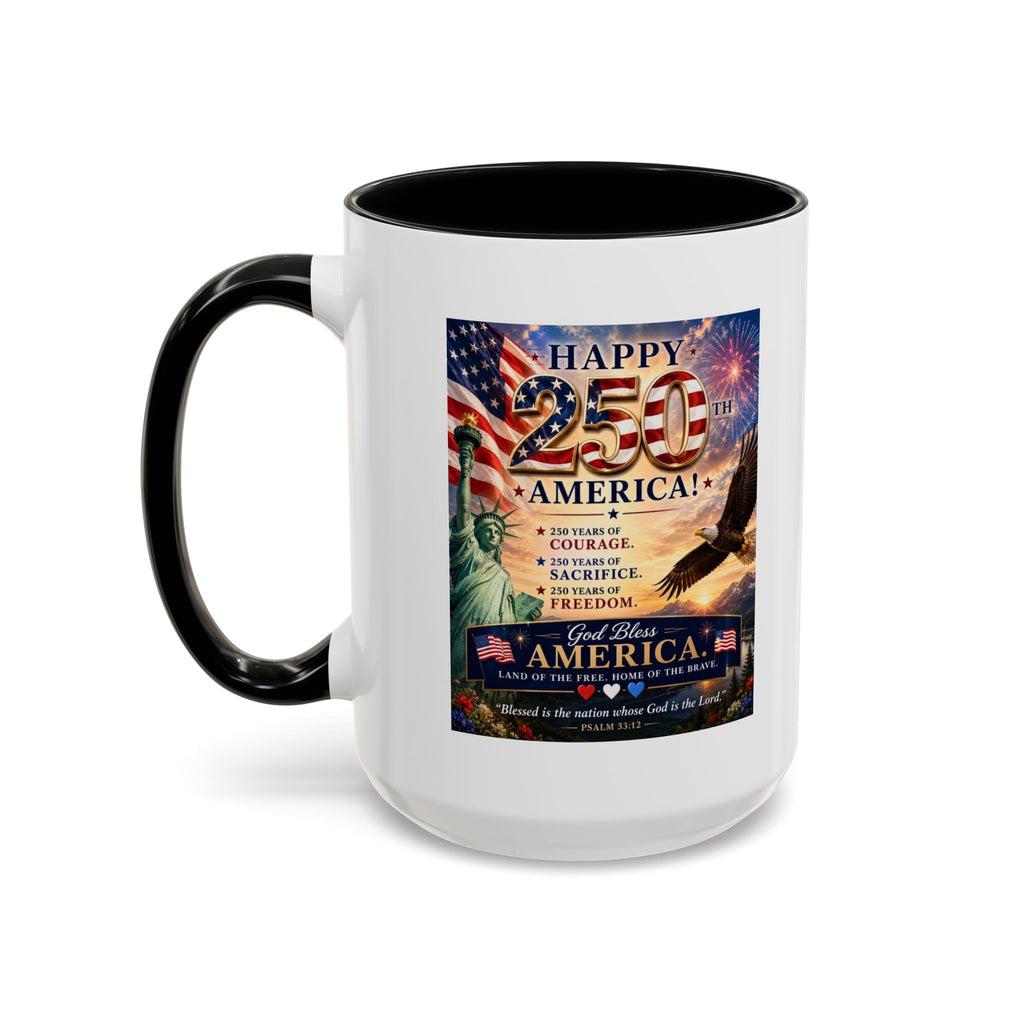 Happy 250th America Coffee Mug — Patriotic Statue of Liberty & Eagle 4th of July Gift