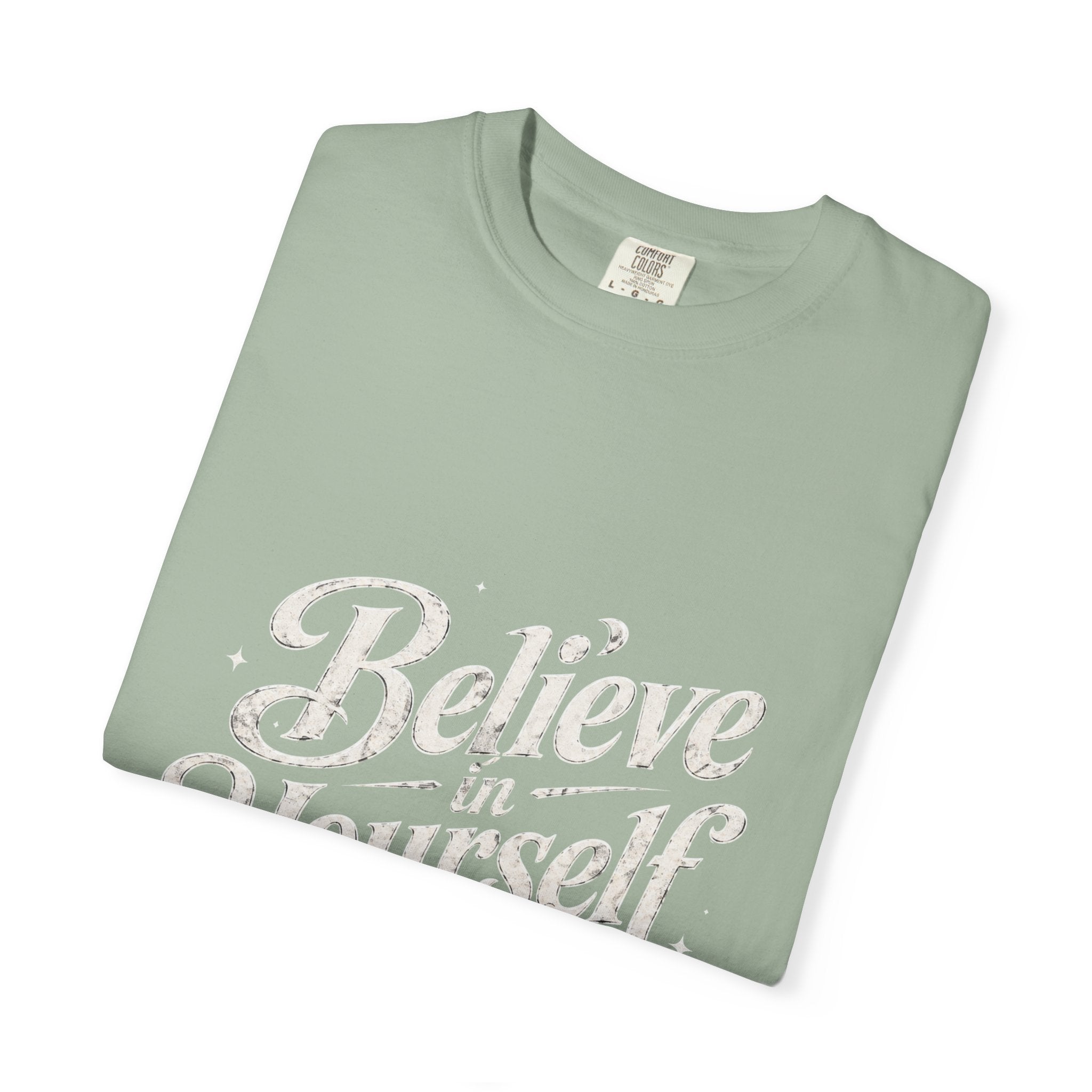 Believe in Yourself - Tshirt