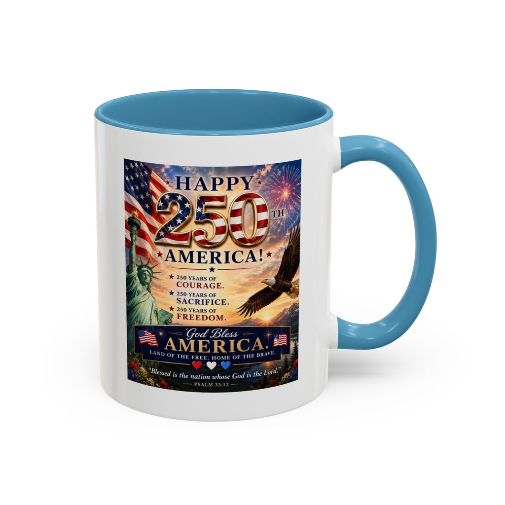 Happy 250th America Coffee Mug — Patriotic Statue of Liberty & Eagle 4th of July Gift