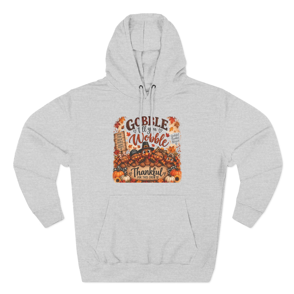 Thankful Turkey Thanksgiving Hoodie — Gobble Wobble Fall Graphic