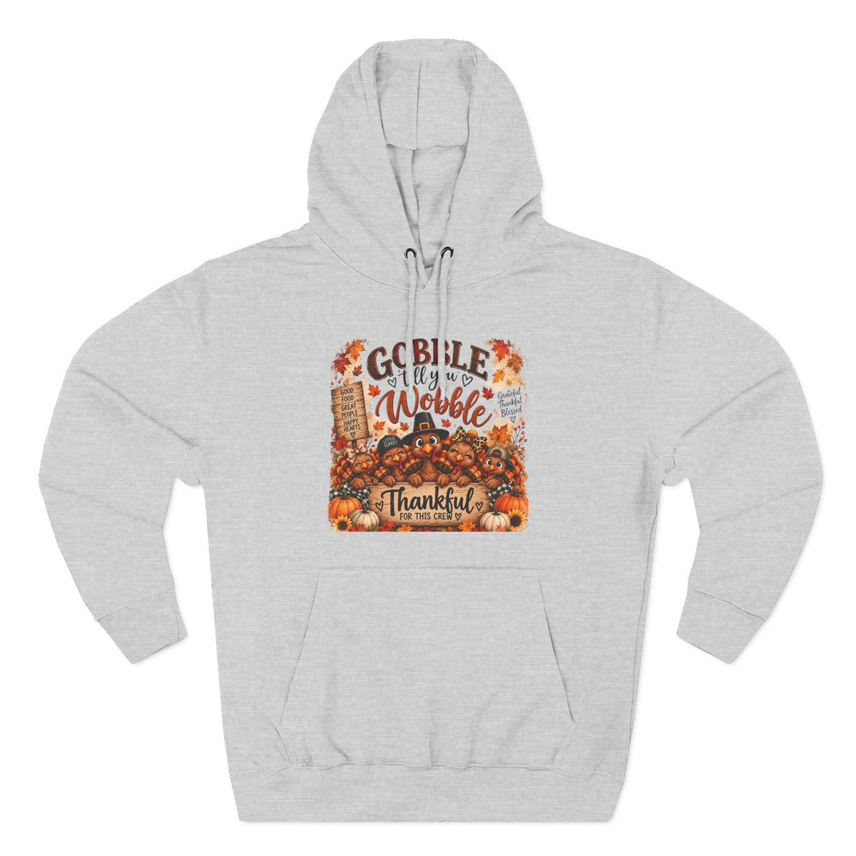 Thankful Turkey Thanksgiving Hoodie — Gobble Wobble Fall Graphic
