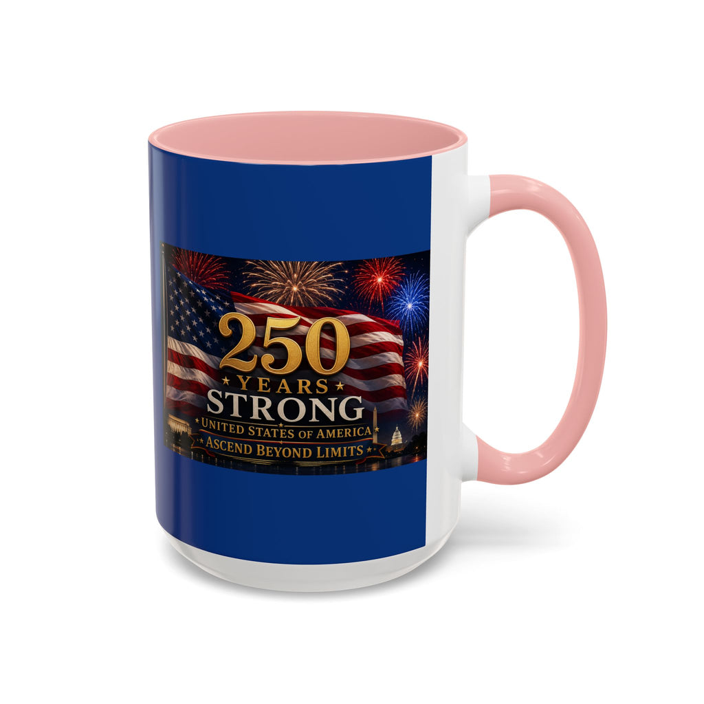 250 Years America Strong Coffee Mug — Patriotic USA Anniversary 11/15oz