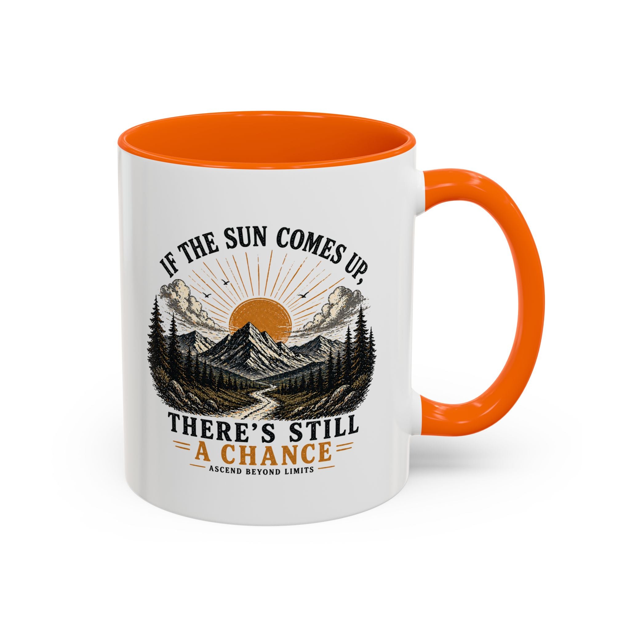 If the Sun Comes up - Mug – Inspirational Nature 11/15oz Accent Mug