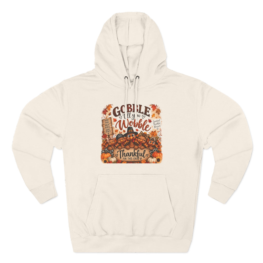 Thankful Turkey Thanksgiving Hoodie — Gobble Wobble Fall Graphic