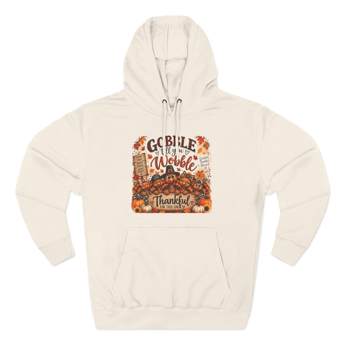 Thankful Turkey Thanksgiving Hoodie — Gobble Wobble Fall Graphic