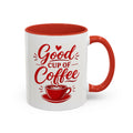 Coffee Mug - "Good Cup of Coffee"  Accent Ceramic Mug  15oz