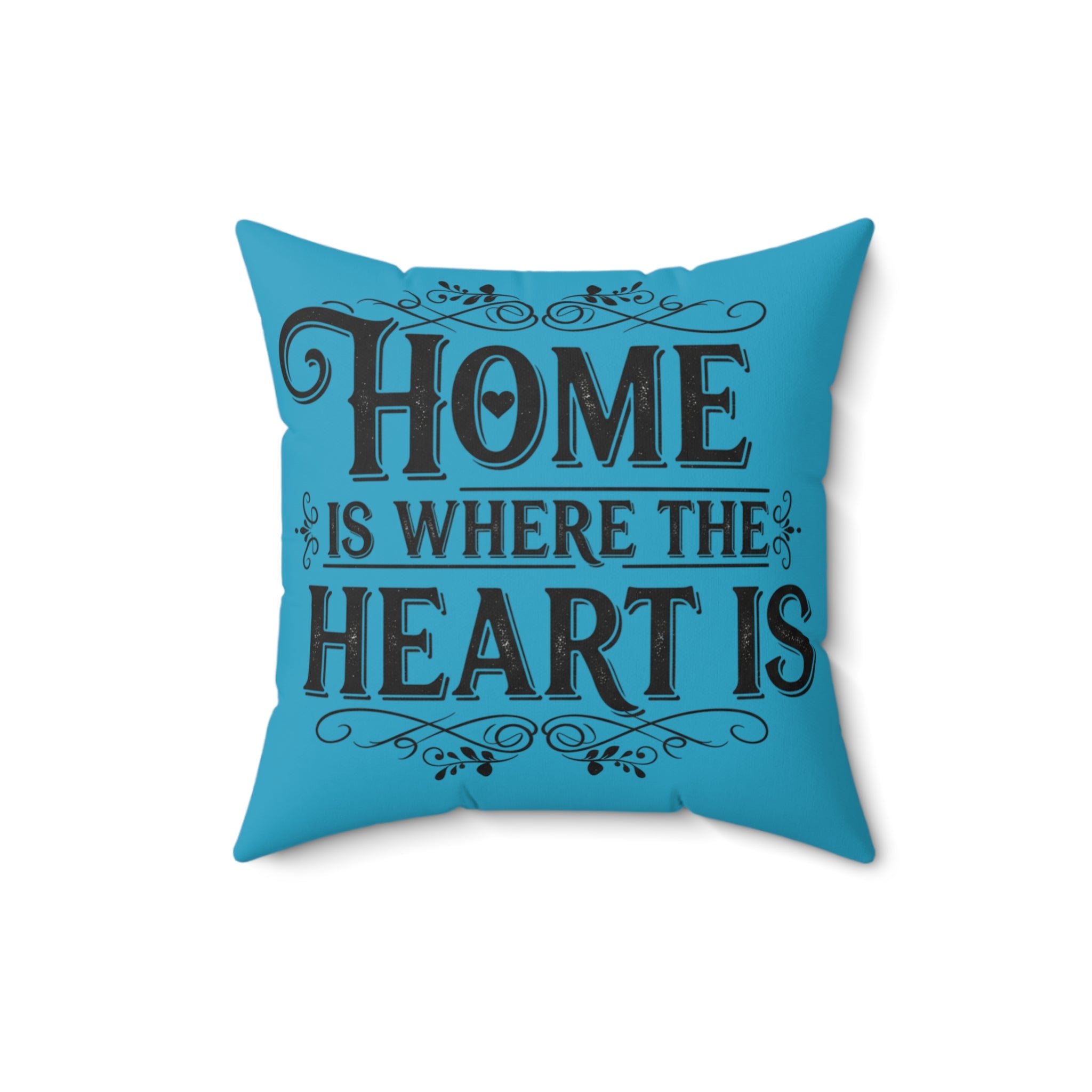Home Is Where the Heart Is Decorative Pillow