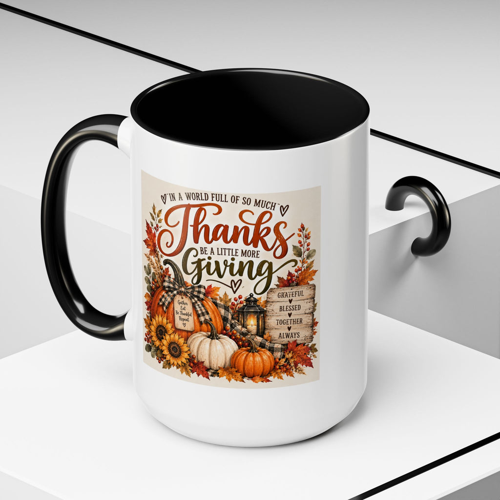 Thanks Be a Little More Giving — Thanksgiving Accent Mug