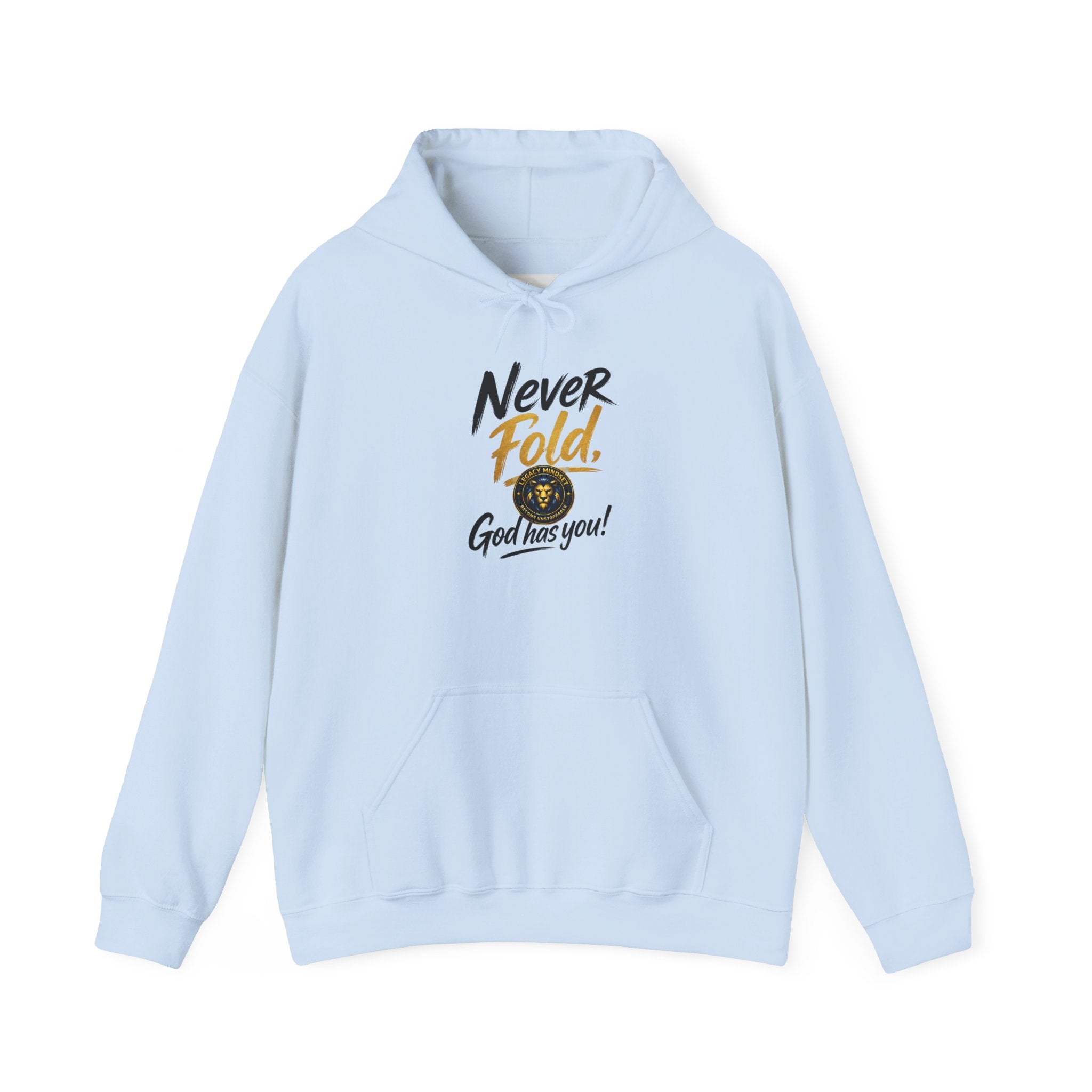 Never Fold Hoodie — 'God Has You' Faith Graphic Sweatshirt