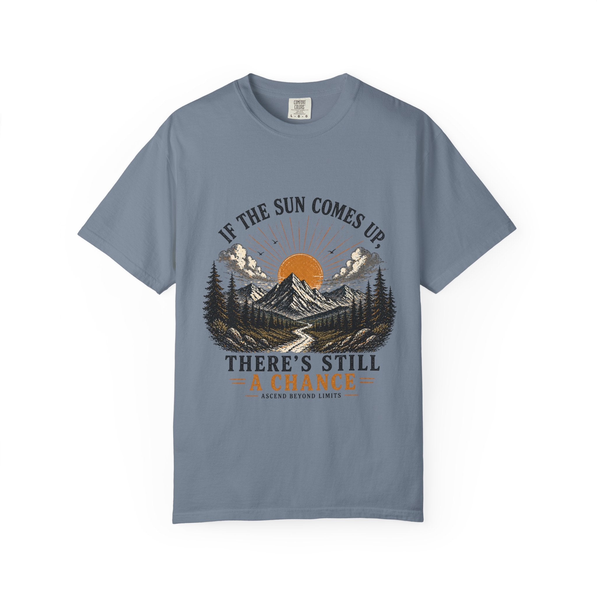 There's Still a Chance T-Shirt