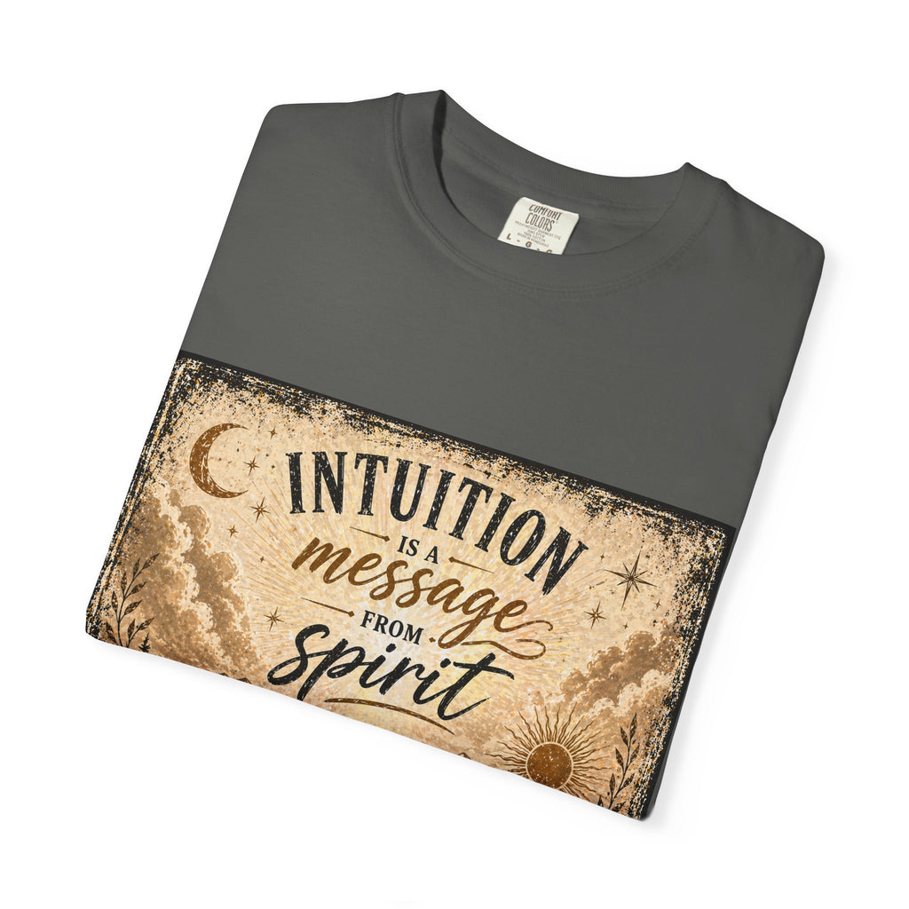 Intuition Is a Message from Spirit T-Shirt