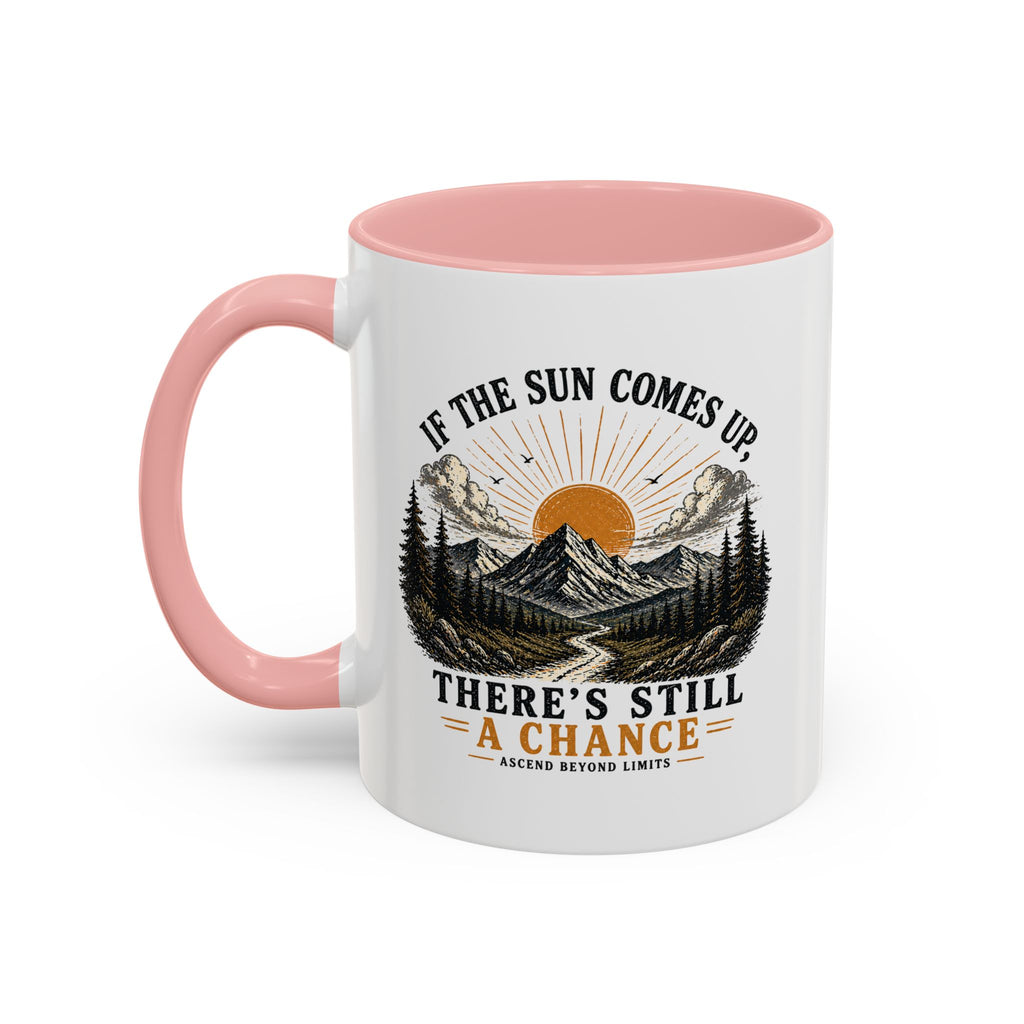 If the Sun Comes up - Mug – Inspirational Nature 11/15oz Accent Mug