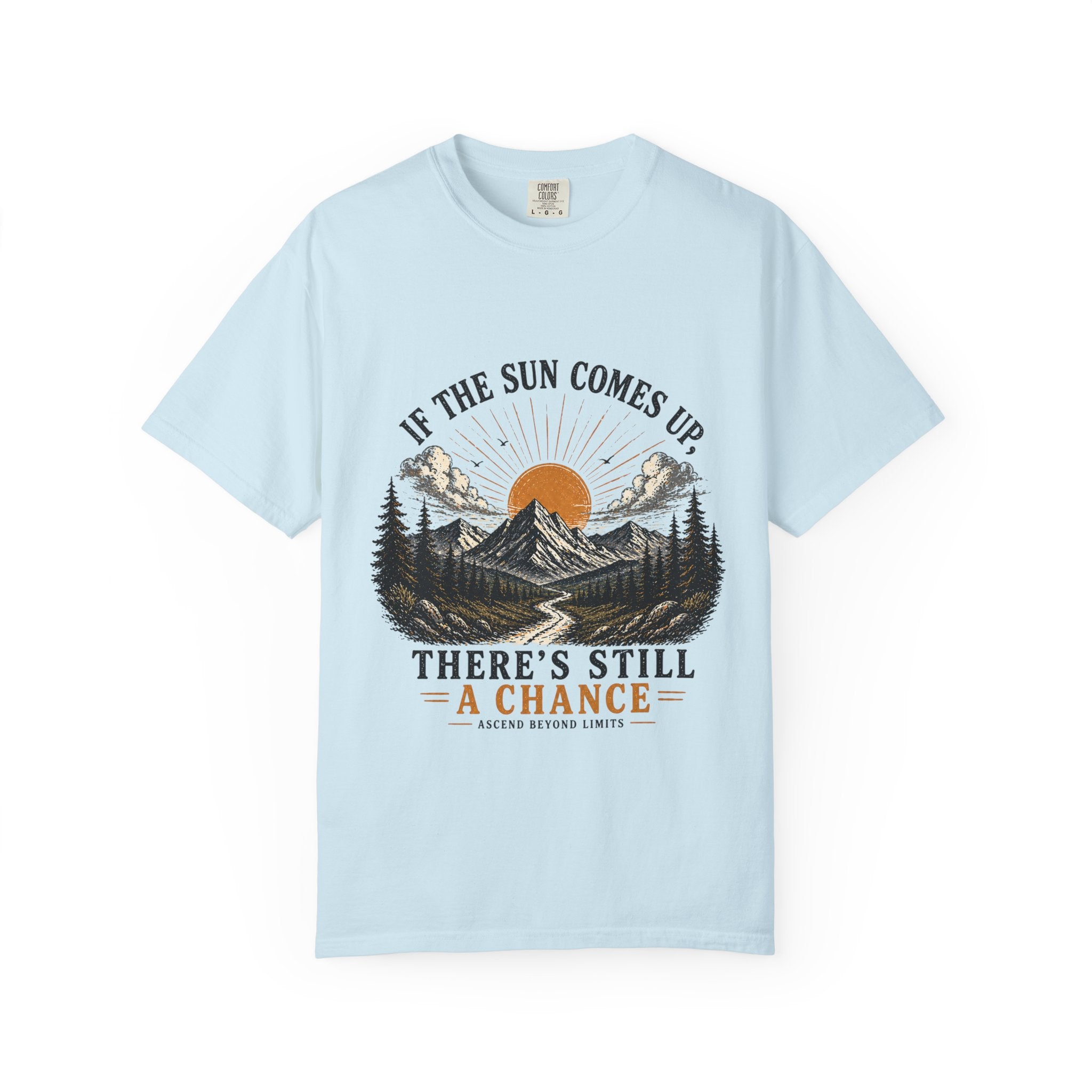 There's Still a Chance T-Shirt