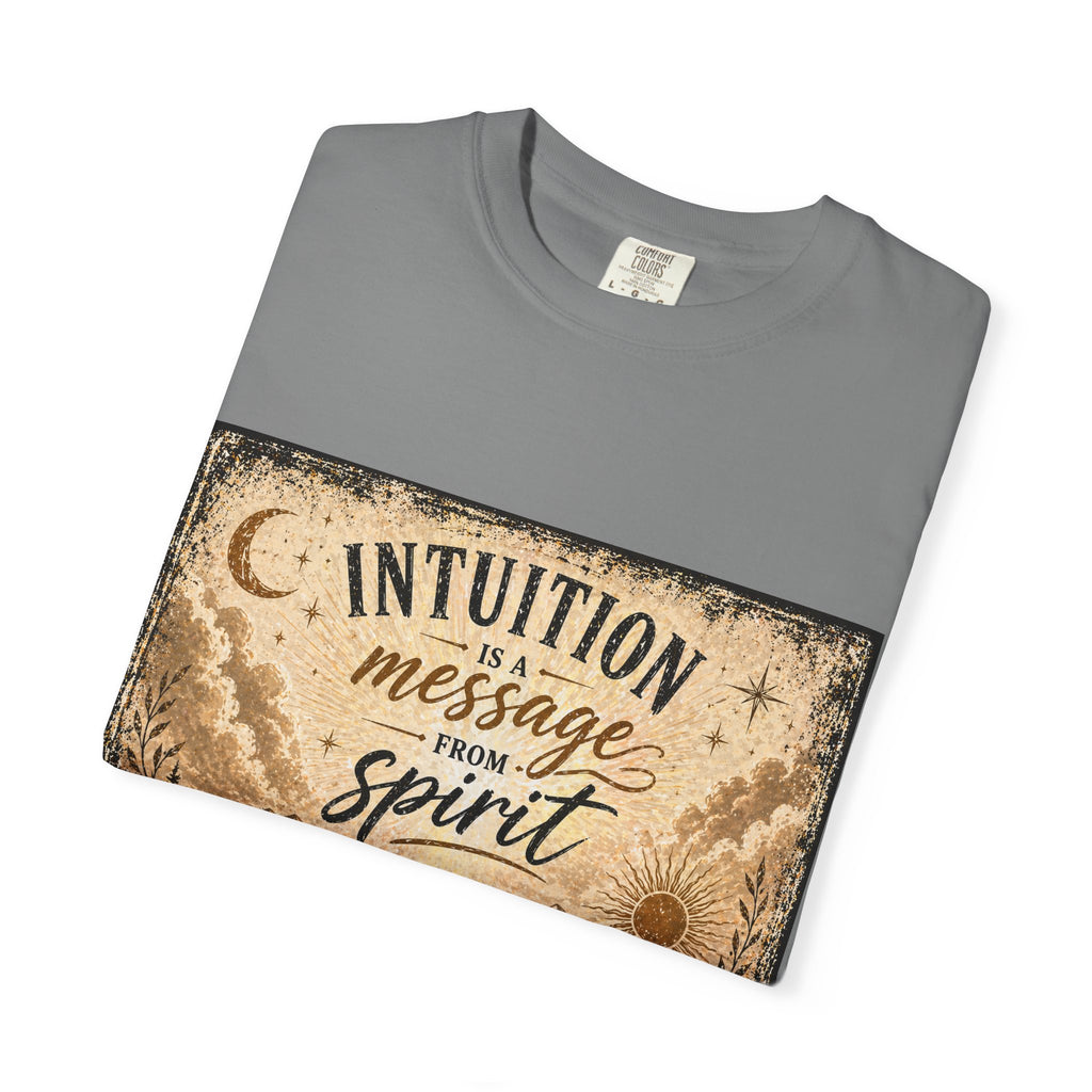 Intuition Is a Message from Spirit T-Shirt