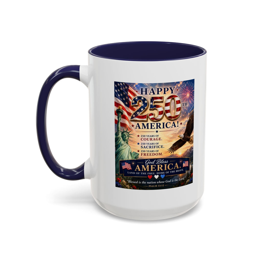 Happy 250th America Coffee Mug — Patriotic Statue of Liberty & Eagle 4th of July Gift