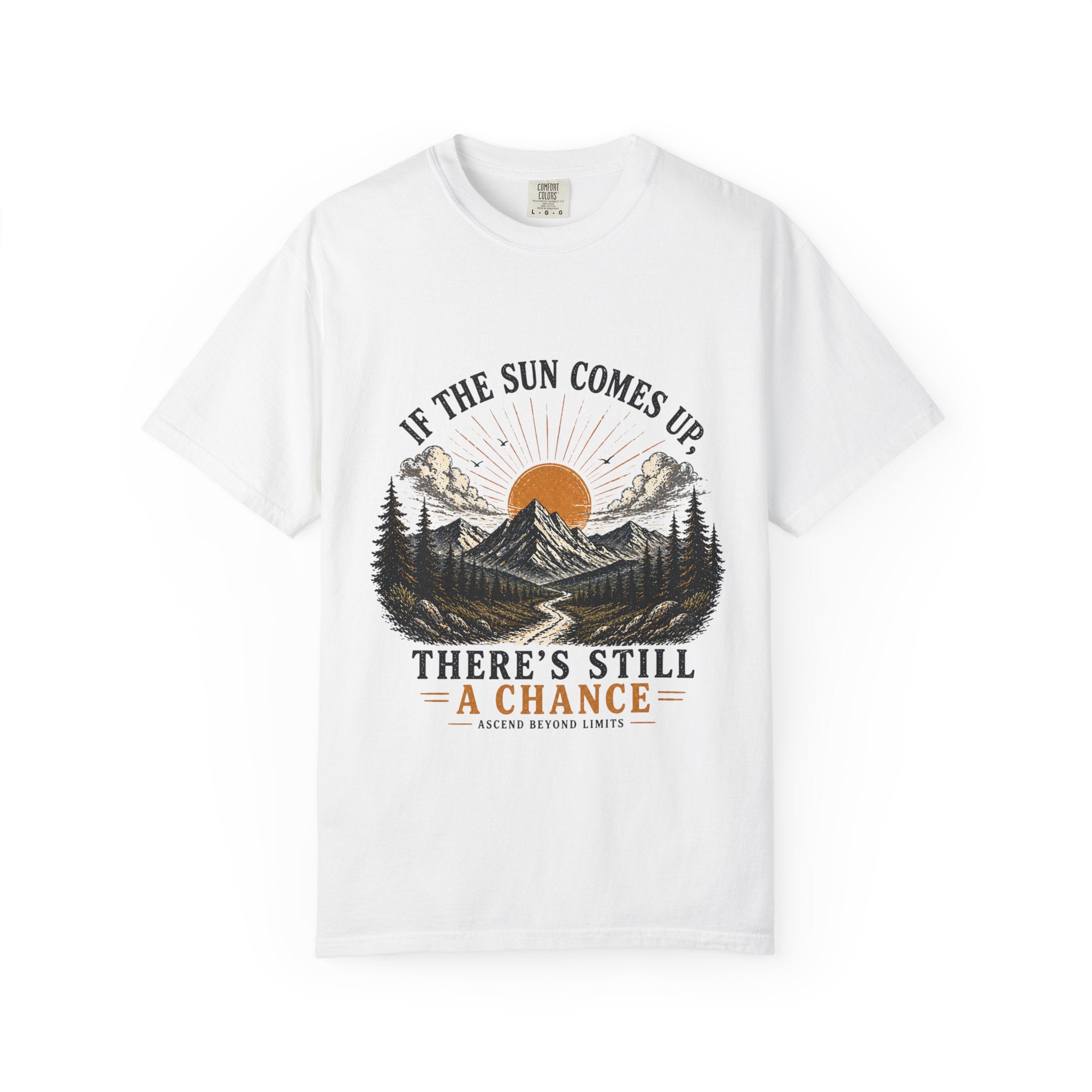 There's Still a Chance T-Shirt