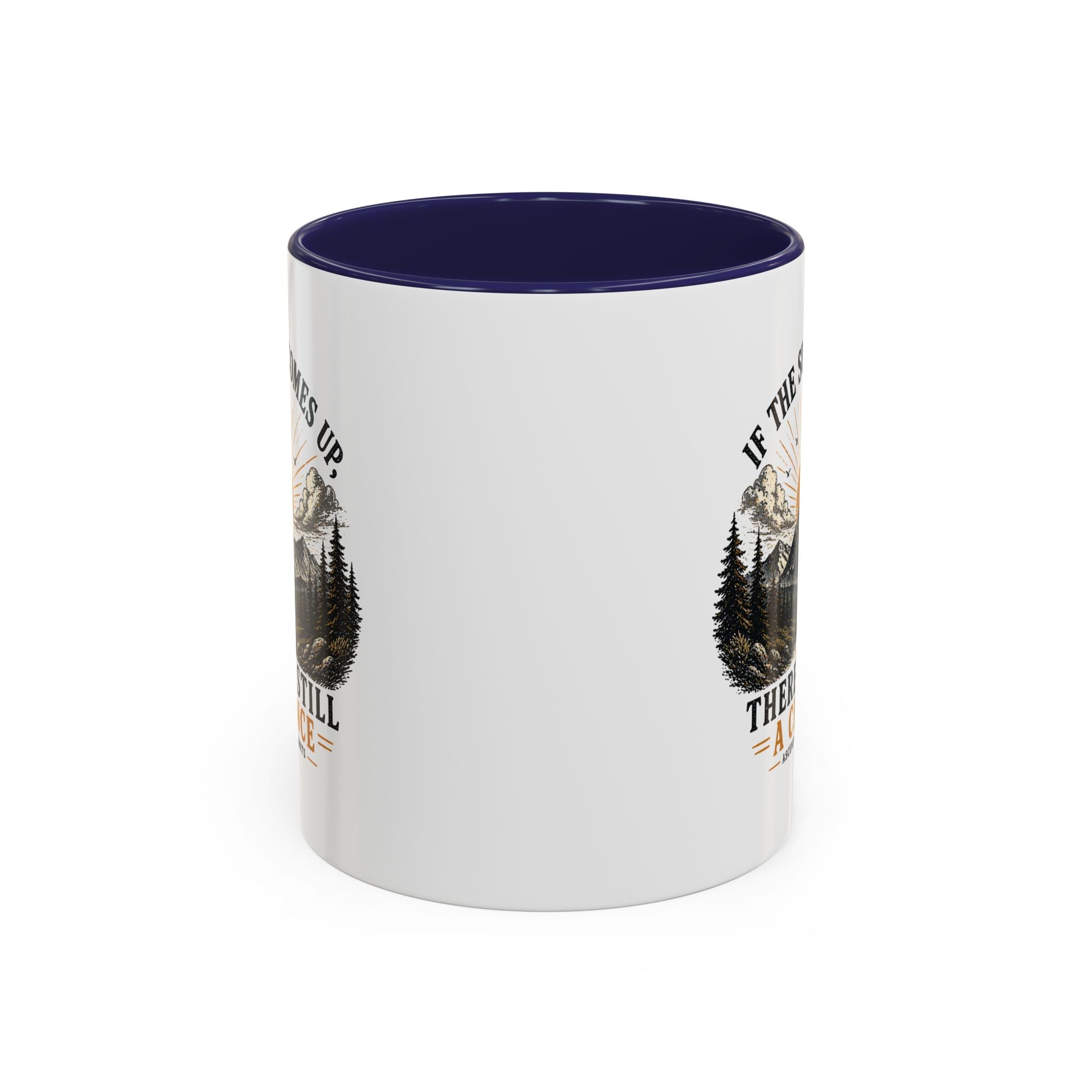 If the Sun Comes up - Mug – Inspirational Nature 11/15oz Accent Mug