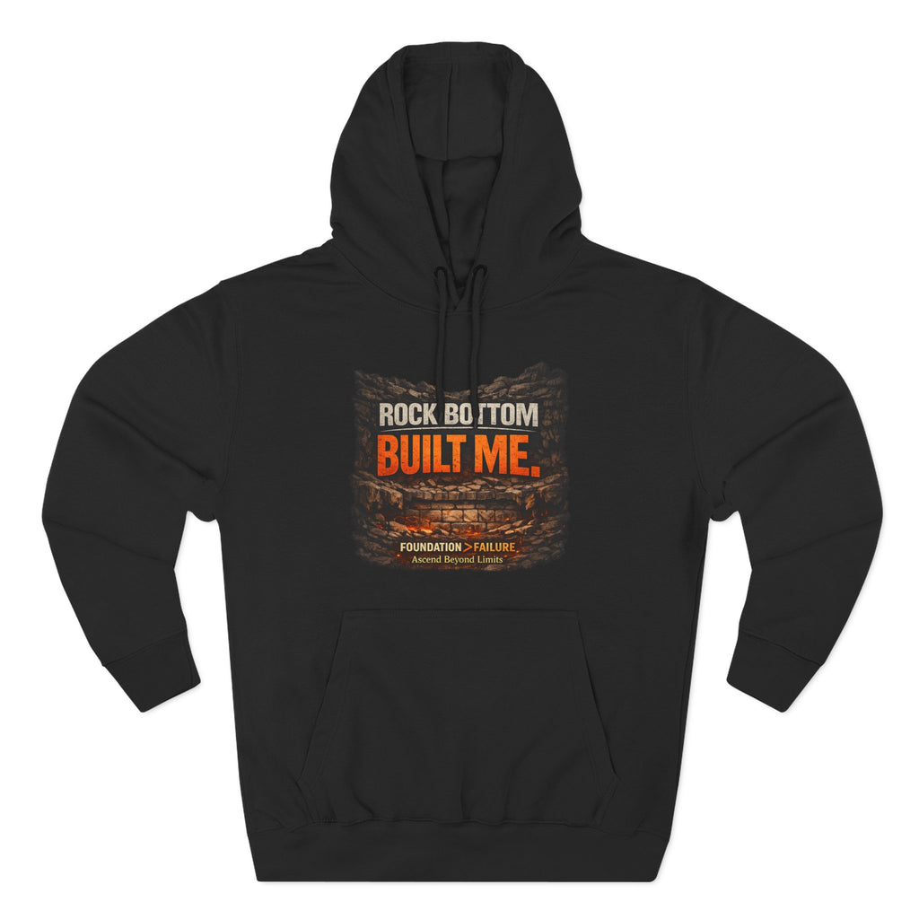 Rock Bottom Built Me Hoodie — Inspirational Recovery Fleece Pullover