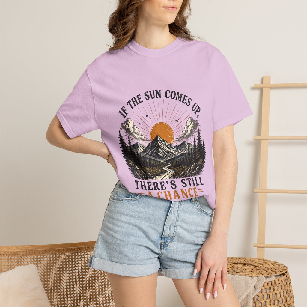 There's Still a Chance T-Shirt