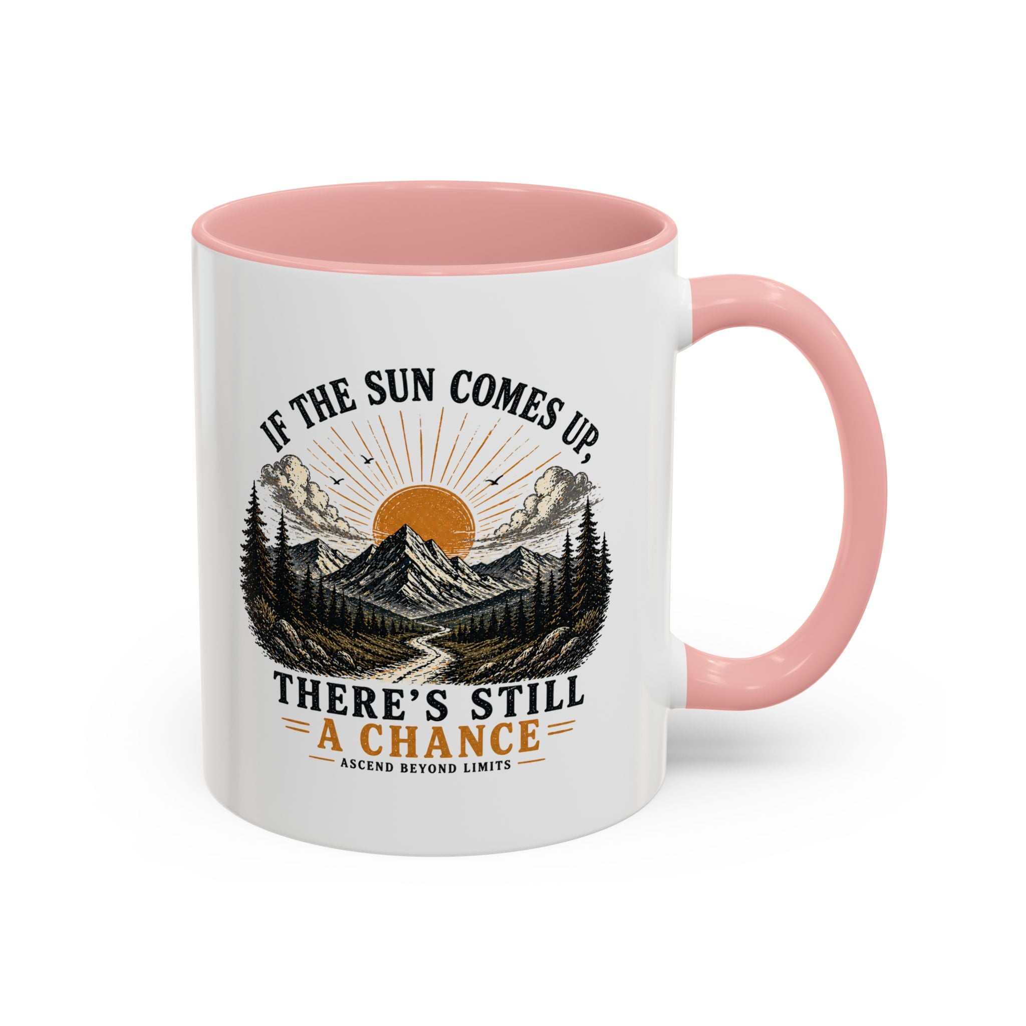 If the Sun Comes up - Mug – Inspirational Nature 11/15oz Accent Mug