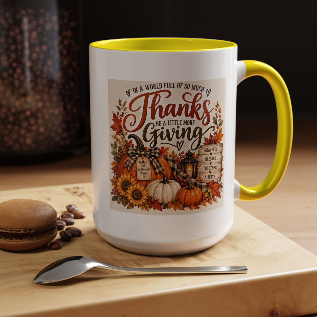 Thanks Be a Little More Giving — Thanksgiving Accent Mug