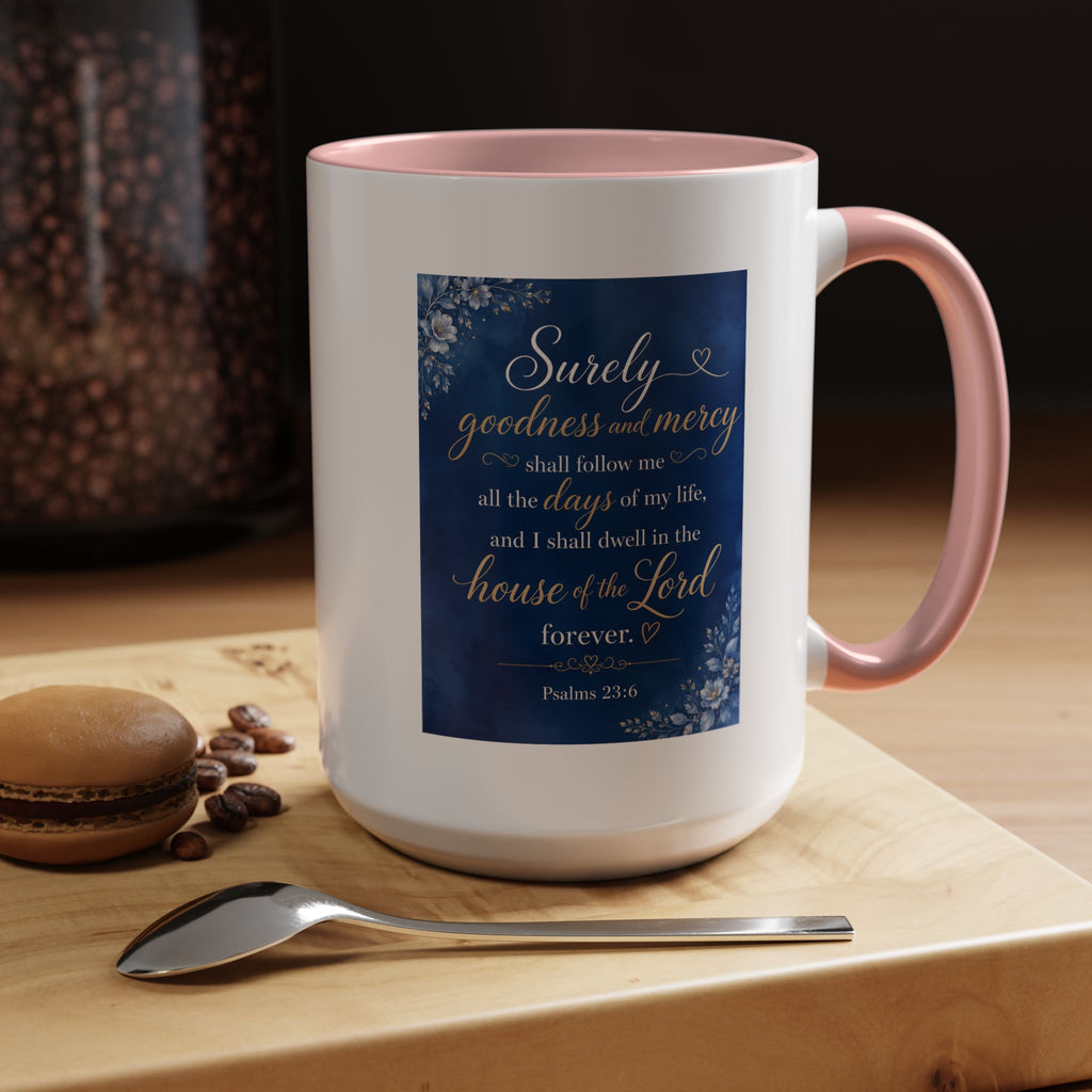 Coffee Mug — Psalm 23:6 Inspirational Accent Mug