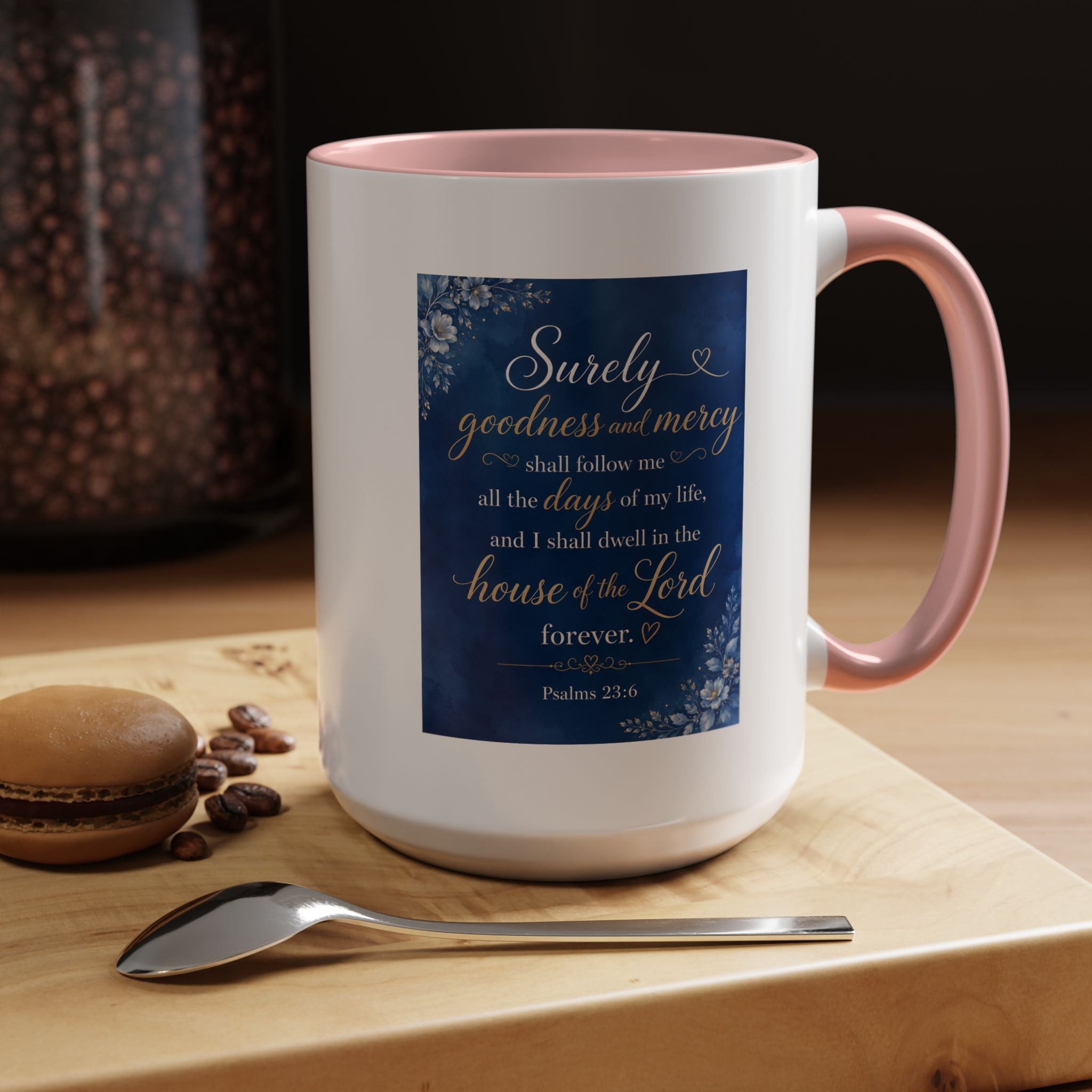 Coffee Mug — Psalm 23:6 Inspirational Accent Mug
