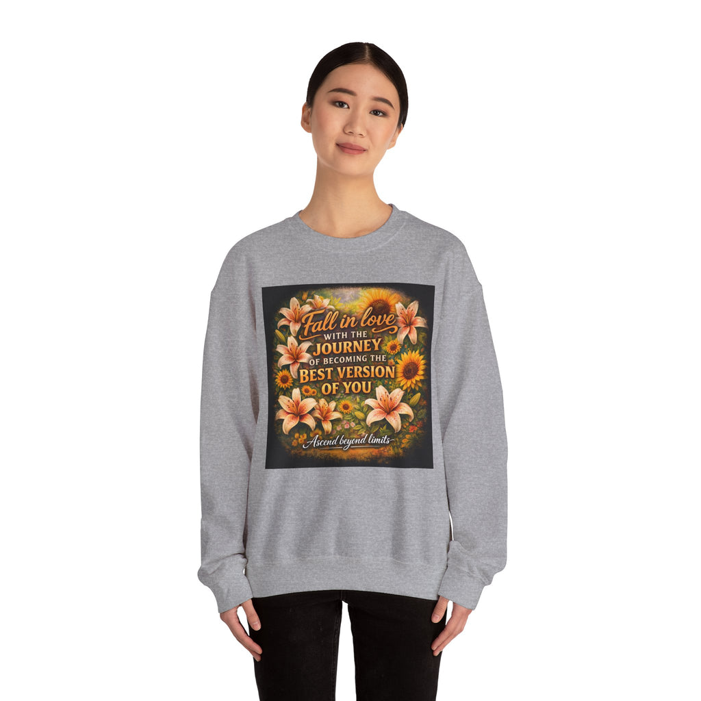 Crewneck Sweatshirt — “Fall in Love with the Journey of Becoming the Best Version of You” Floral Inspirational Pullover