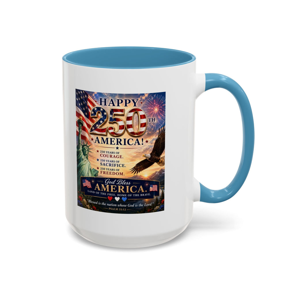 Happy 250th America Coffee Mug — Patriotic Statue of Liberty & Eagle 4th of July Gift
