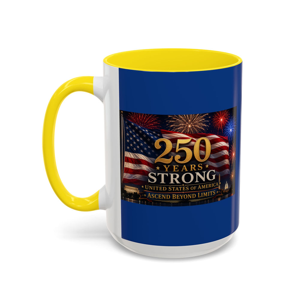 250 Years America Strong Coffee Mug — Patriotic USA Anniversary 11/15oz