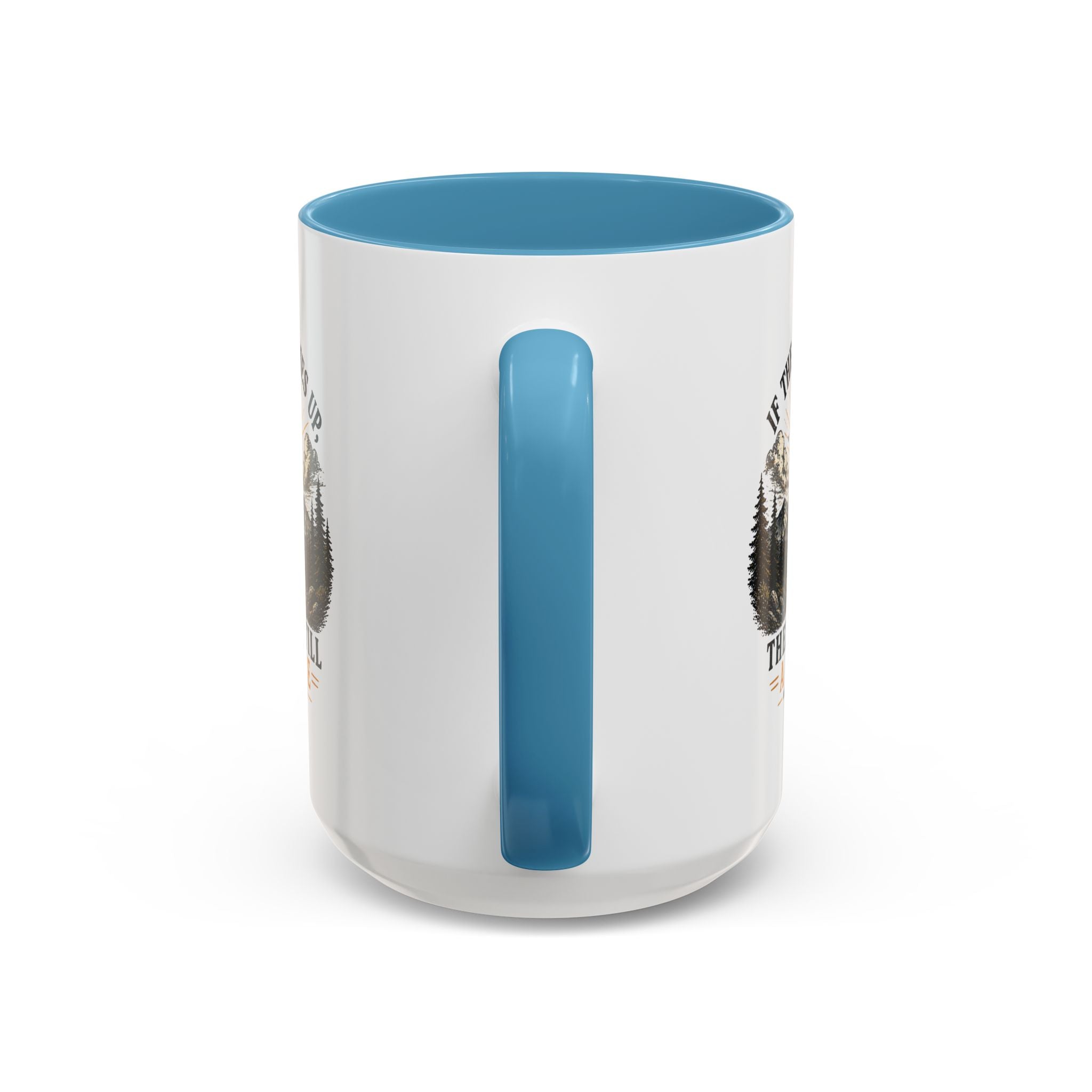 If the Sun Comes up - Mug – Inspirational Nature 11/15oz Accent Mug