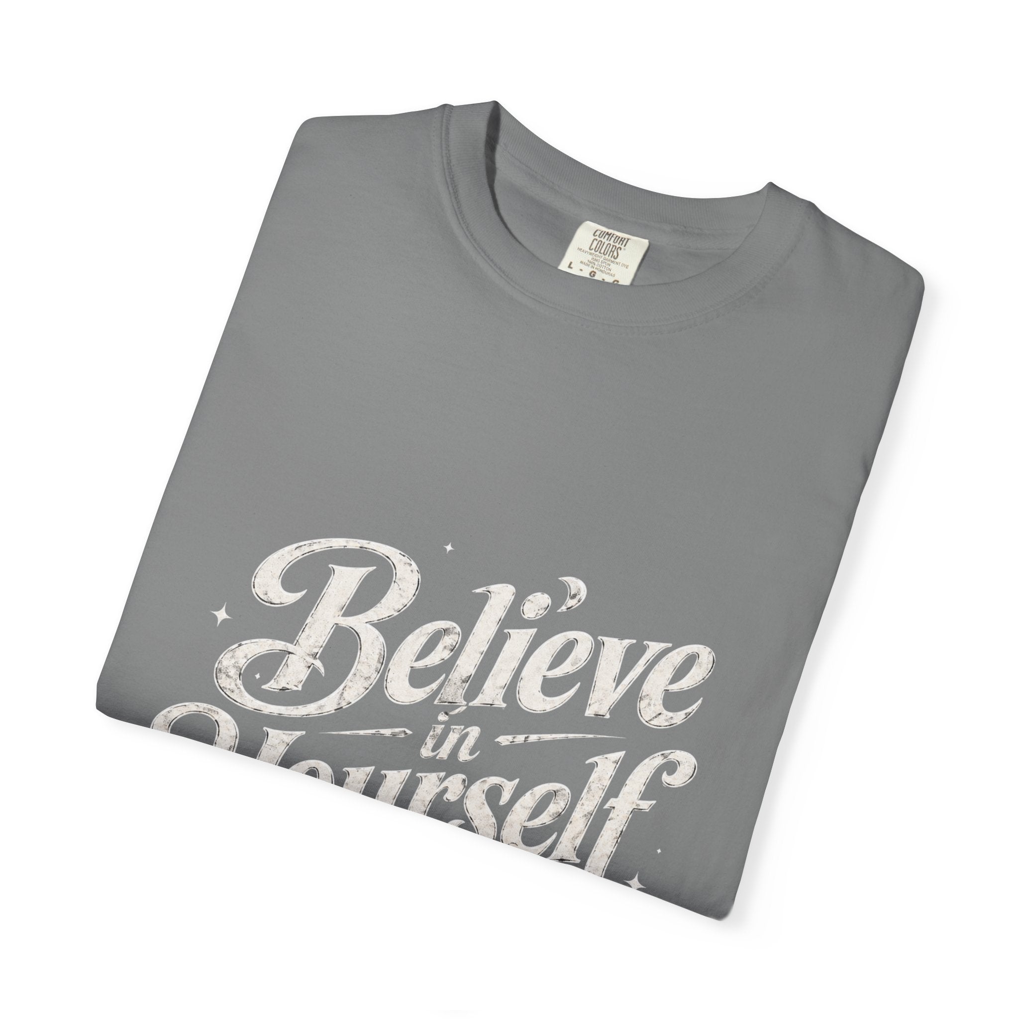 Believe in Yourself - Tshirt