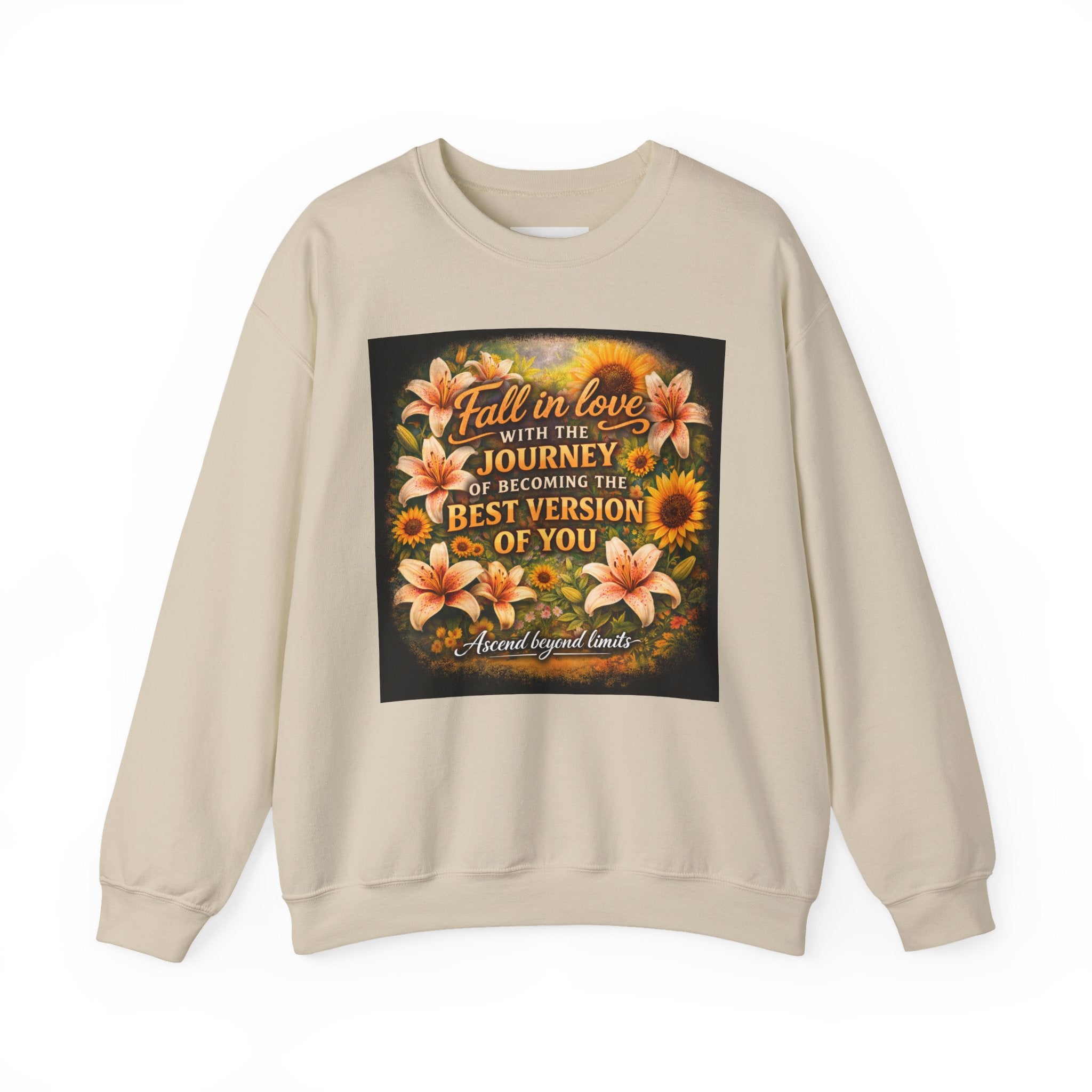 Crewneck Sweatshirt — “Fall in Love with the Journey of Becoming the Best Version of You” Floral Inspirational Pullover