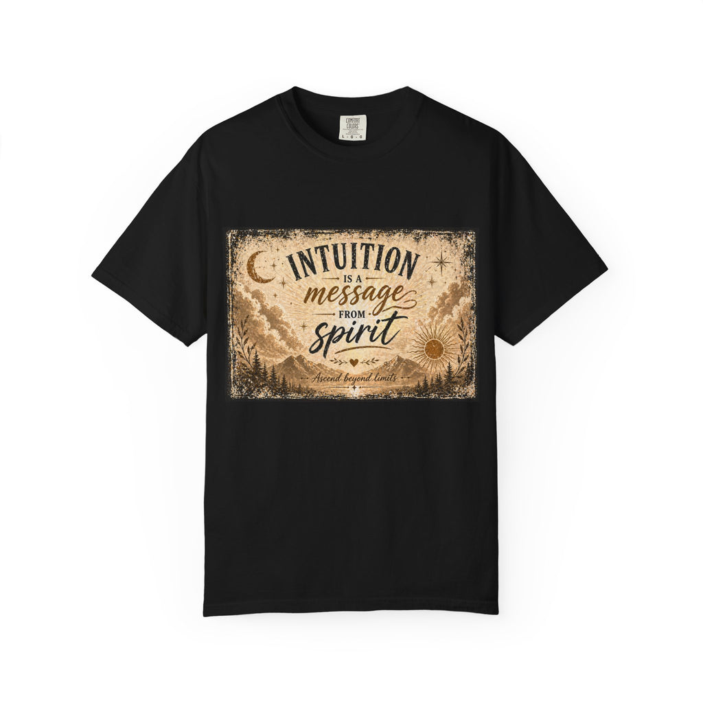 Intuition Is a Message from Spirit T-Shirt